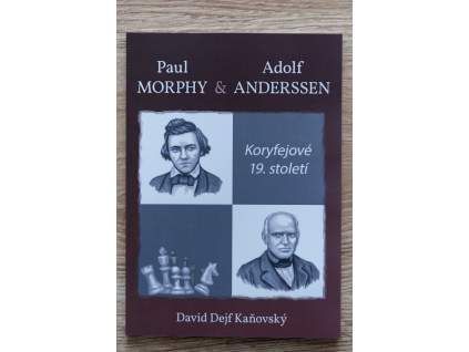 3287 5 koryfejove 19 stoleti paul morphy a adolf anderssen