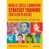 8231 world chess champion strategy training for club players